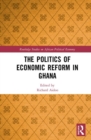 The Politics of Economic Reform in Ghana - Book
