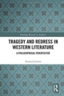 Tragedy and Redress in Western Literature : A Philosophical Perspective - Book