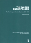 The World Encompassed : The First European Maritime Empires c.800-1650 - Book