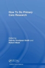 How To Do Primary Care Research - Book