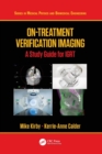 On-Treatment Verification Imaging : A Study Guide for IGRT - Book