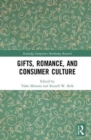 Gifts, Romance, and Consumer Culture - Book