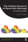 The Political Economy of Same-Sex Marriage : A Feminist Critique - Book