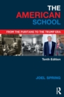 The American School : From the Puritans to the Trump Era - Book