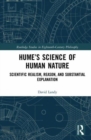 Hume’s Science of Human Nature : Scientific Realism, Reason, and Substantial Explanation - Book