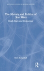 The History and Politics of Star Wars : Death Stars and Democracy - Book