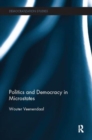 Politics and Democracy in Microstates - Book