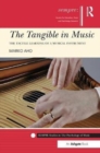 The Tangible in Music : The Tactile Learning of a Musical Instrument - Book