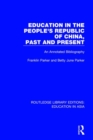 Education in the People's Republic of China, Past and Present : An Annotated Bibliography - Book