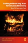 Teaching and Evaluating Music Performance at University : Beyond the Conservatory Model - Book