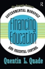 Financing Education : The Struggle between Governmental Monopoly and Parental Control - Book