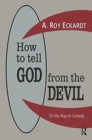 How to Tell God from the Devil : On the Way to Comedy - Book