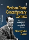 Merleau-Ponty in Contemporary Context : Philosophy and Politics in the Twenty-First Century - Book