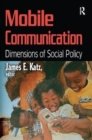 Mobile Communication : Dimensions of Social Policy - Book