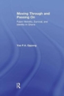 Moving Through and Passing On : Fulani Mobility, Survival and Identity in Ghana - Book