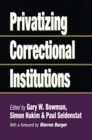 Privatizing Correctional Institutions - Book