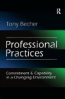 Professional Practices : Commitment and Capability in a Changing Environment - Book