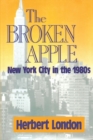 The Broken Apple : New York City in the 1980's - Book