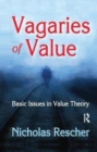 Vagaries of Value : Basic Issues in Value Theory - Book