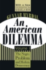 An American Dilemma : The Negro Problem and Modern Democracy, Volume 1 - Book