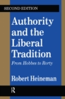 Authority and the Liberal Tradition : From Hobbes to Rorty - Book