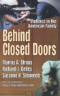 Behind Closed Doors : Violence in the American Family - Book