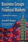 Business Groups and Financial Markets : A Weberian Analysis - Book