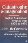 Catastrophe and Imagination : English and American Writings from 1870 to 1950 - Book