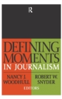 Defining Moments in Journalism - Book