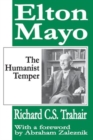 Elton Mayo : The Humanist Temper - Book