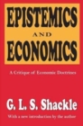 Epistemics and Economics : A Critique of Economic Doctrines - Book