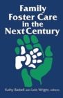 Family Foster Care in the Next Century - Book