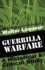 Guerrilla Warfare : A Historical and Critical Study - Book