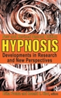 Hypnosis : Developments in Research and New Perspectives - Book