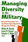Managing Diversity in the Military : Research Perspectives from the Defense Equal Opportunity Management Institute - Book