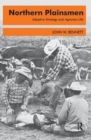 Northern Plainsmen : Adaptive Strategy and Agrarian Life - Book