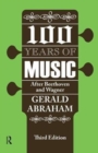 One Hundred Years of Music : After Beethoven and Wagner - Book