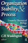 Organization Stability and Process : Volume 3 - Book