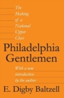 Philadelphia Gentlemen : The Making of a National Upper Class - Book