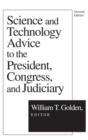 Science and Technology Advice : To the President, Congress and Judiciary - Book