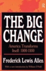 The Big Change : America Transforms Itself, 1900-50 - Book