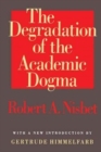 The Degradation of the Academic Dogma - Book