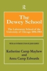 The Dewey School : The Laboratory School of the University of Chicago 1896-1903 - Book
