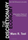 The Discretionary Economy : A Normative Theory of Political Economy - Book