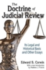 The Doctrine of Judicial Review : Its Legal and Historical Basis and Other Essays - Book