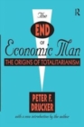 The End of Economic Man : The Origins of Totalitarianism - Book