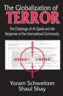 The Globalization of Terror : The Challenge of Al-Qaida and the Response of the International Community - Book