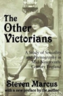 The Other Victorians : A Study of Sexuality and Pornography in Mid-nineteenth-century England - Book