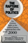 The Rapture of Politics : Christian Right as the United States Approaches the Year 2000 - Book