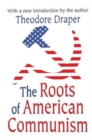 The Roots of American Communism - Book